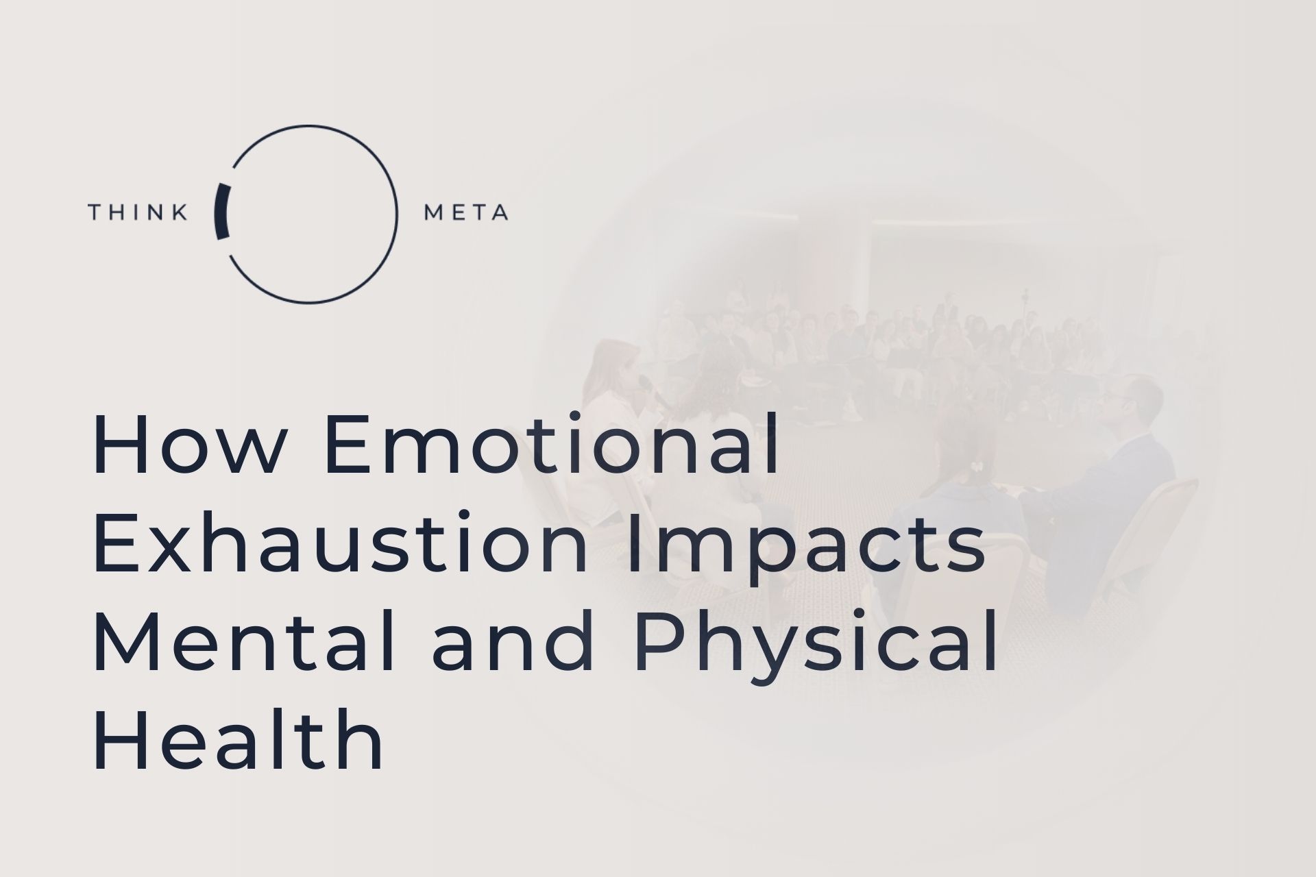 How Emotional Exhaustion Impacts Mental and Physical Health